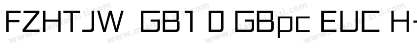 FZHTJW  GB1 0 GBpc EUC H字体转换